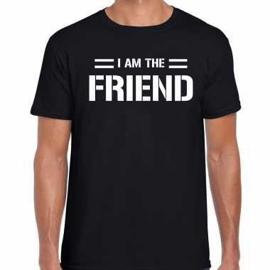 Fun / vrienden shirt i am the friend heren