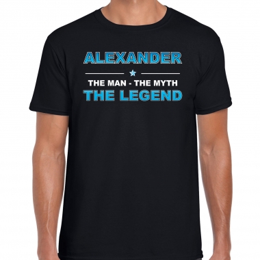 Naam alexander the man, the myth the legend shirt zwart cadeau shirt