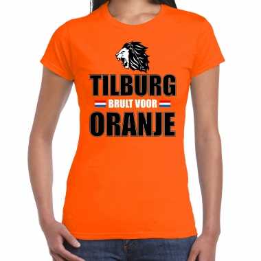Oranje ek/ wk fan shirt / kleding tilburg brult oranje dames