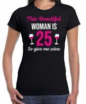 25 jaar verjaadag shirt zwart dames beautiful woman 25 give wine cadeau t-shirt