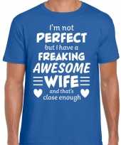 Freaking awesome wife vrouw cadeau t-shirt blauw heren