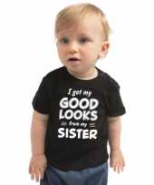 I get my good looks from my sister kado shirt zwart baby jongen meisje