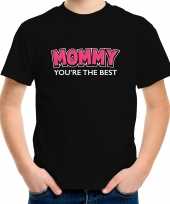 Mommy youre the best moederdag kado shirt kleding zwart kleuter kinderen mama jij bent beste