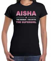 Naam aisha the women the myth the supergril shirt zwart cadeau shirt