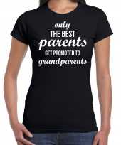 Only the best parents get promoted to grandparents t-shirt zwart dames cadeau aankondiging zwangerschap oma opa