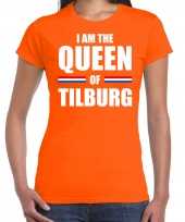 Oranje i am the queen of tilburg t-shirt koningsdag shirt dames