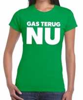 Protest t-shirt gas terug nu groningen groen dames