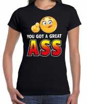 You got a great ass emoticon fun shirt dames zwart